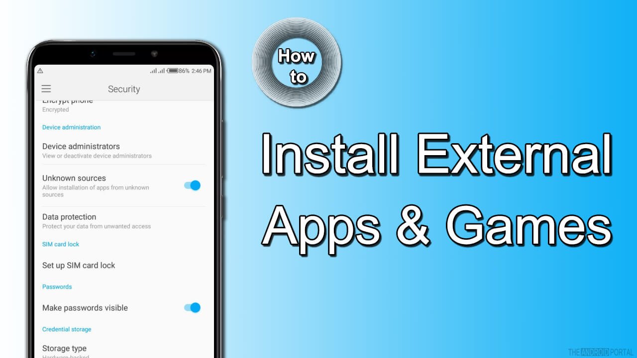 How to Install External Apps & Games On Android Smartphones