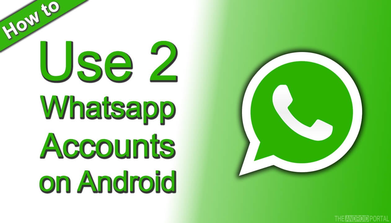 how-to-use-2-whatsapp-accounts-on-android-phone