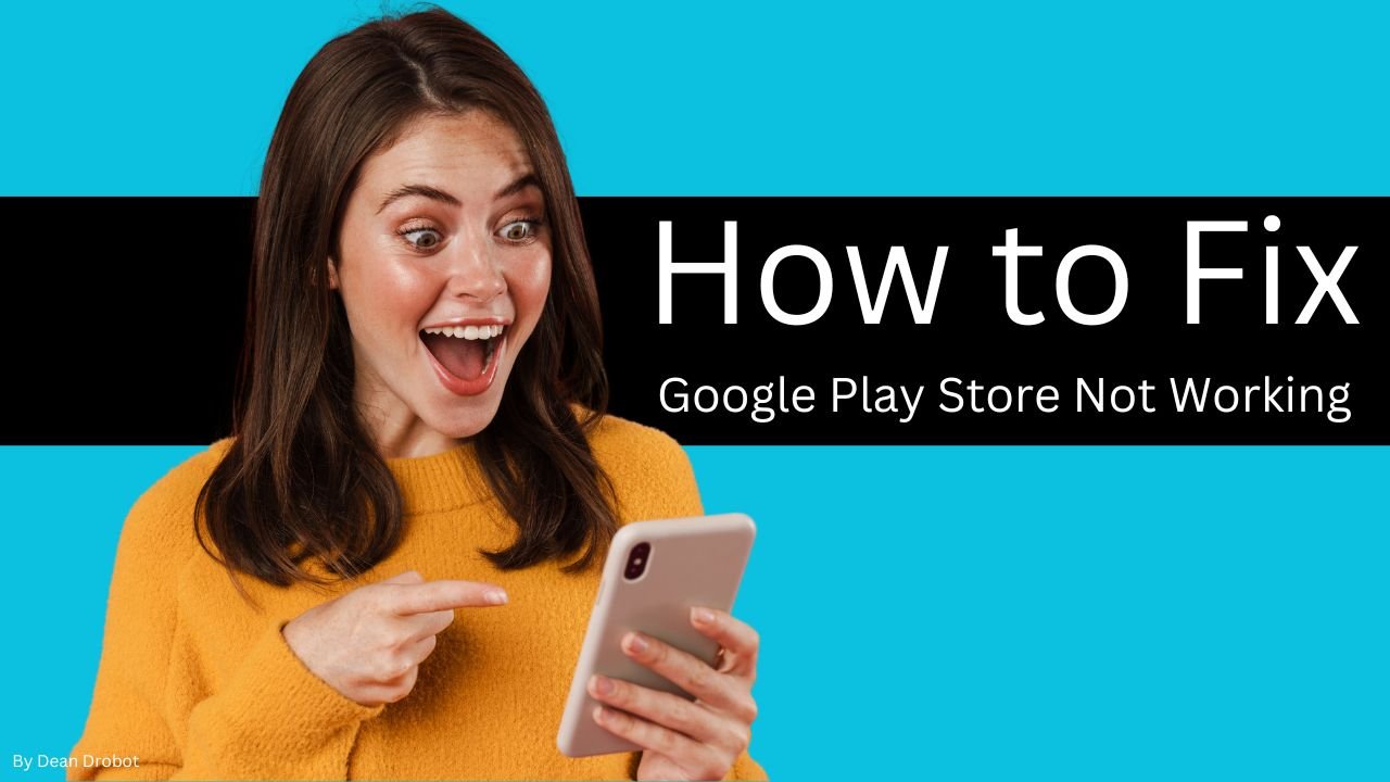 How to Fix Google Play Store Not Working on Android