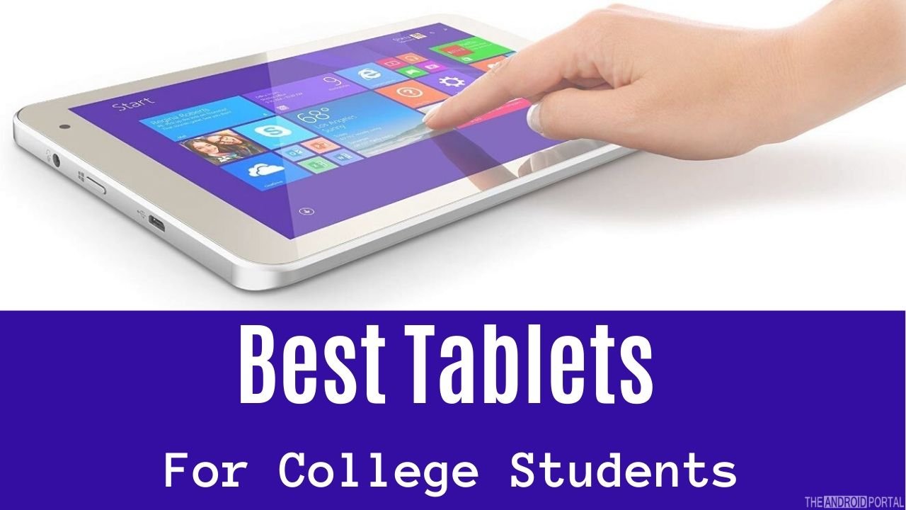 Best Tablets for College Students in 2024 Buyer's Guide and Reviews