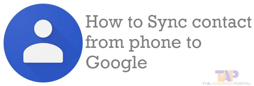 how to sync contacts from phone to gmail