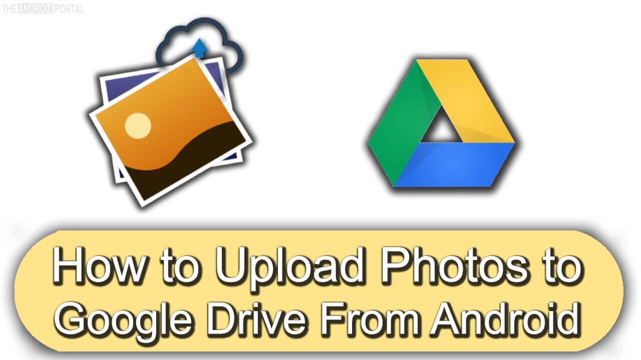 Can You Upload Photos To Google Drive