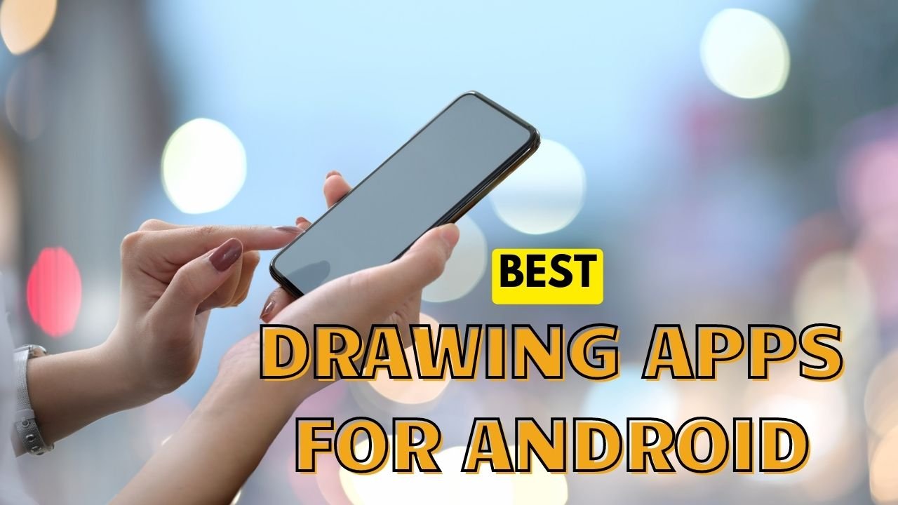 Best Drawing Apps for Android