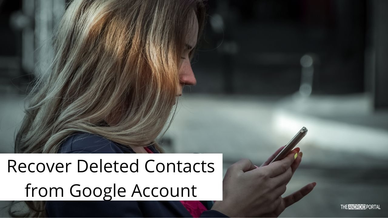 Recover Deleted Contacts from Google Account