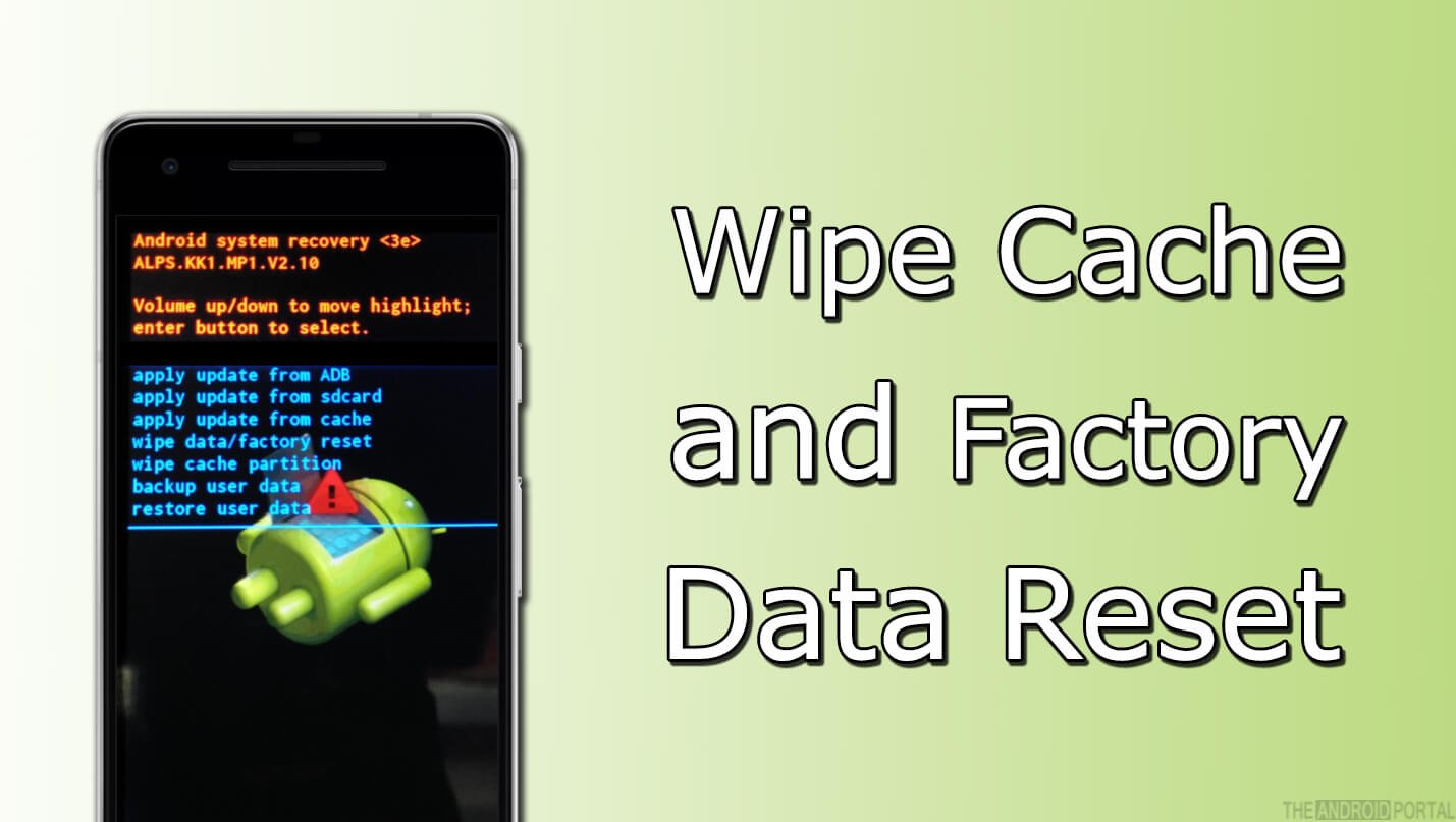 Wipe cache and data factory data reset