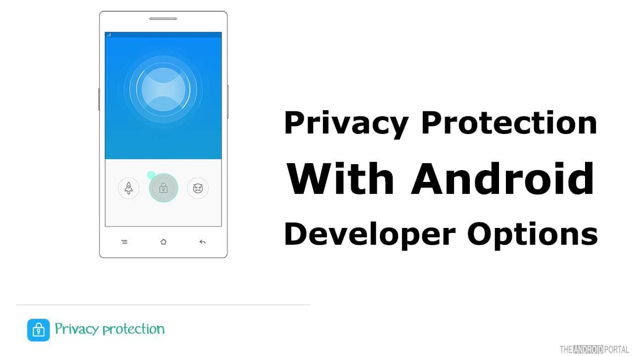 Privacy Protection With Android Developer Options