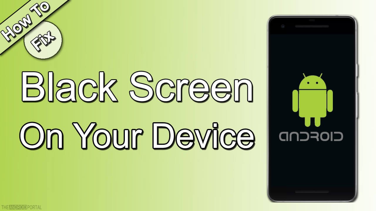 How To Fix Black Screen After Turning On Your Android Device