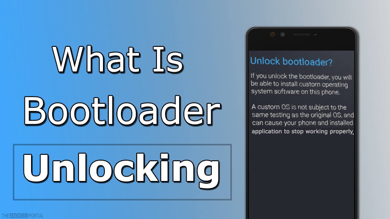 What Is Bootloader Unlocking