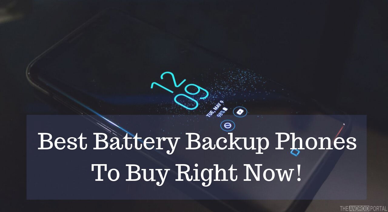 best battery backup mobile 2019