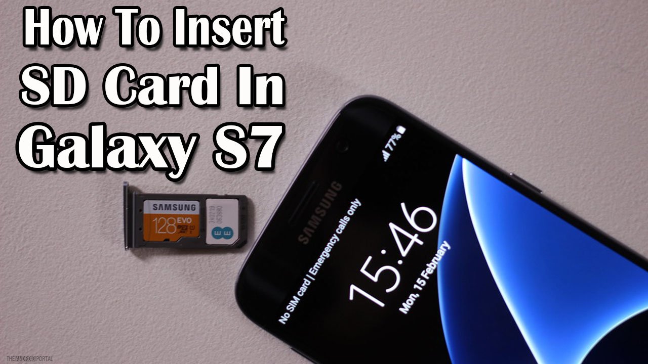 In tegenspraak Geslagen vrachtwagen Alice How to Insert SD card in Galaxy S7? - TheAndroidPortal