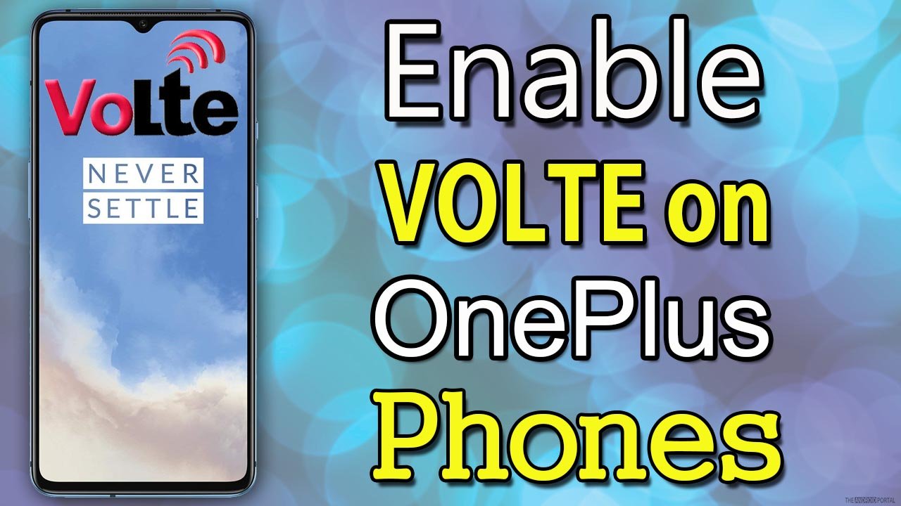 How To Enable VOLTE on OnePlus Devices.