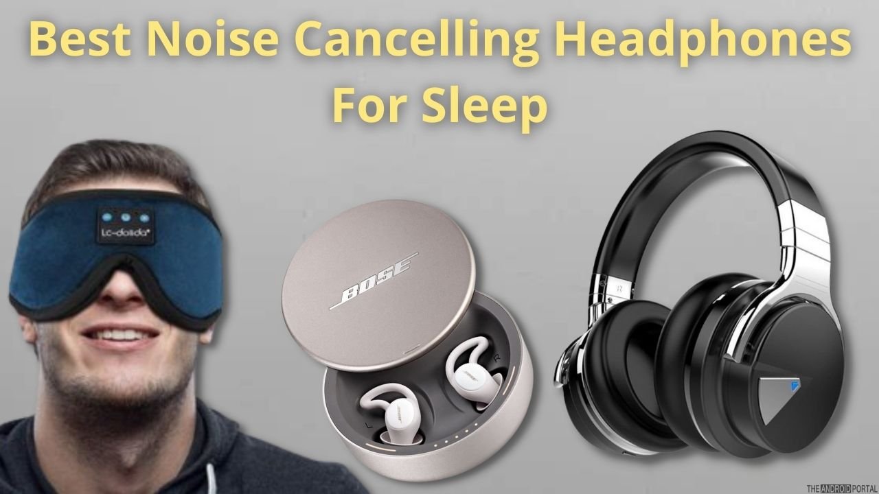 Best Noise Cancelling Headphones For Sleep in 2024