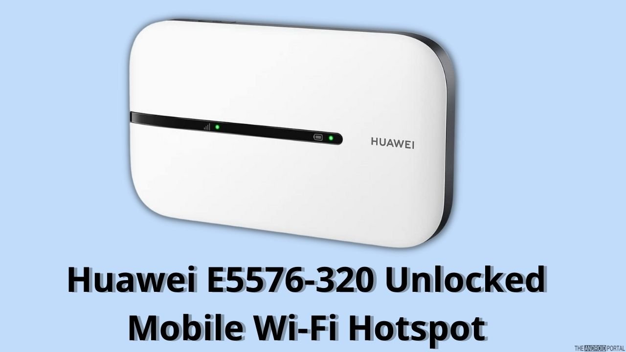 Huawei E5576-320 Unlocked Mobile Wi-Fi Hotspot