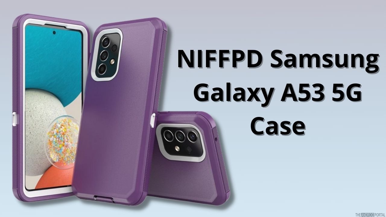 NIFFPD Samsung Galaxy A53 5G Case