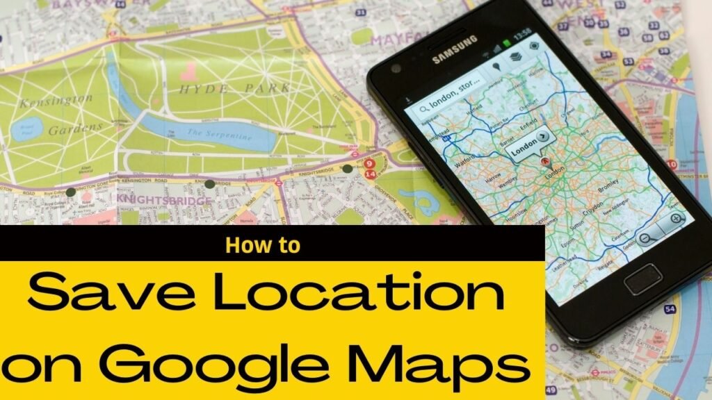 how-to-save-locations-on-google-maps-in-2024