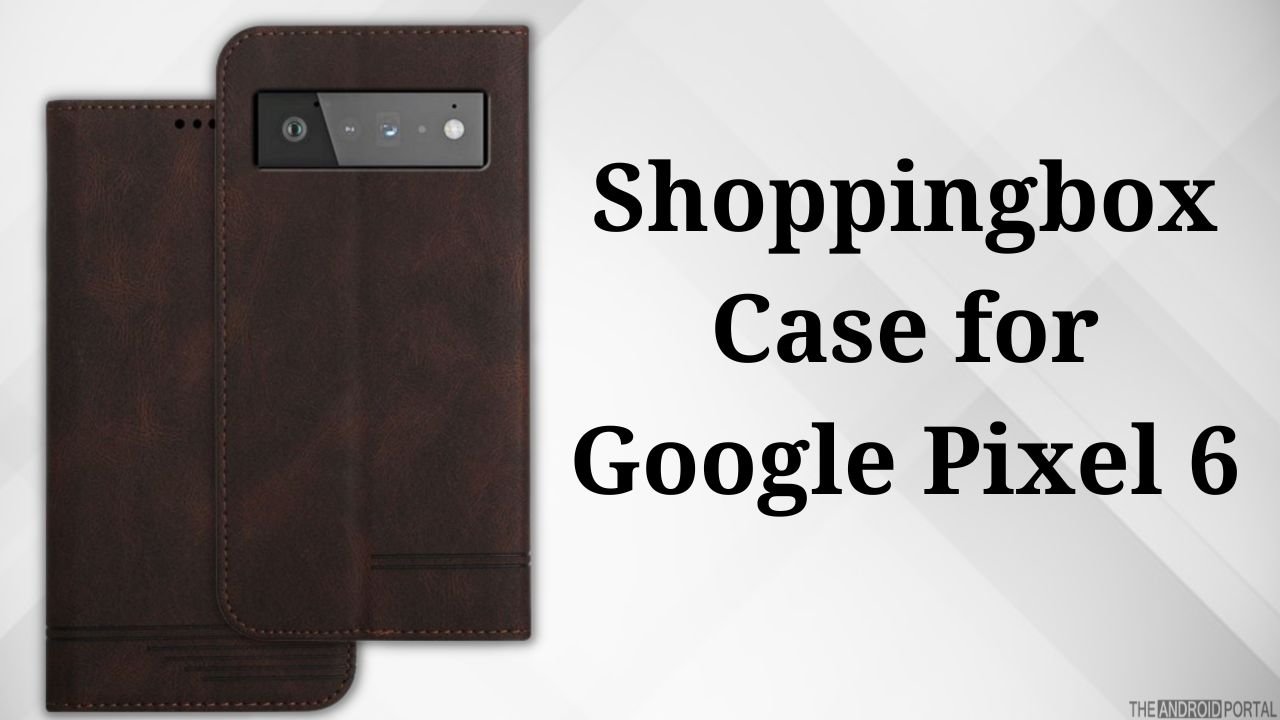 Shoppingbox Case for Google Pixel 6