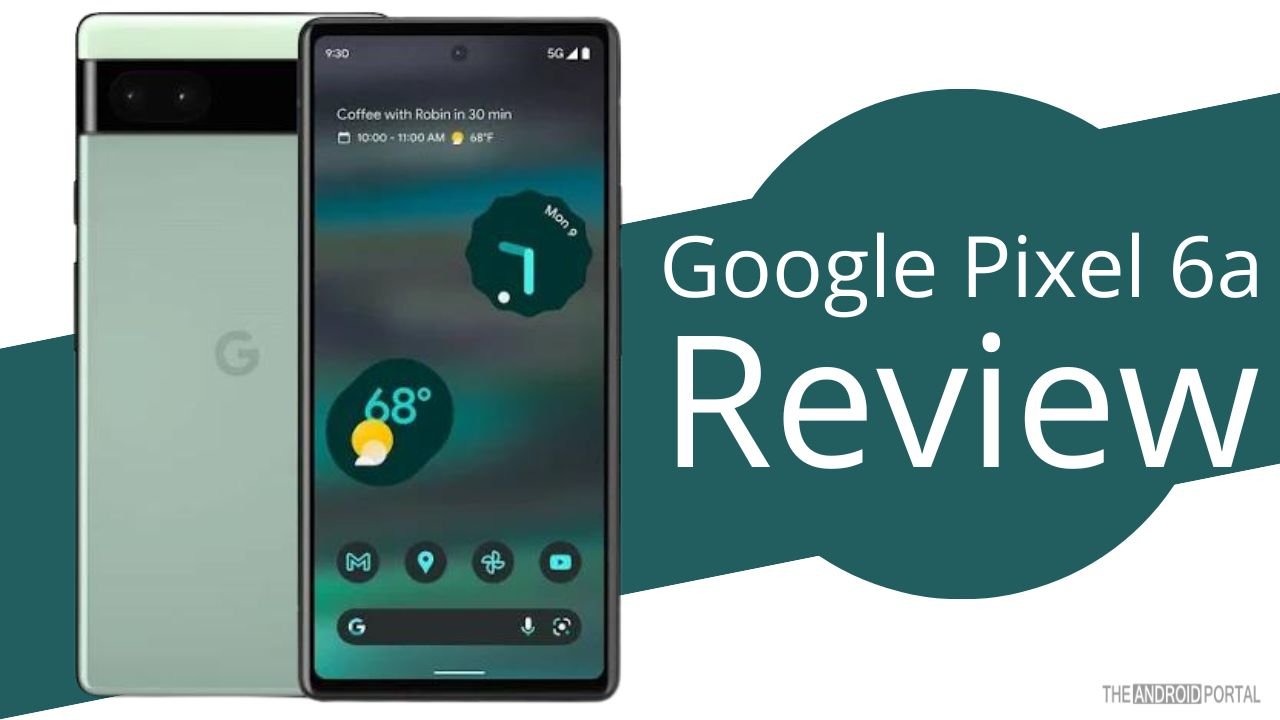Google Pixel 6a Review in 2024