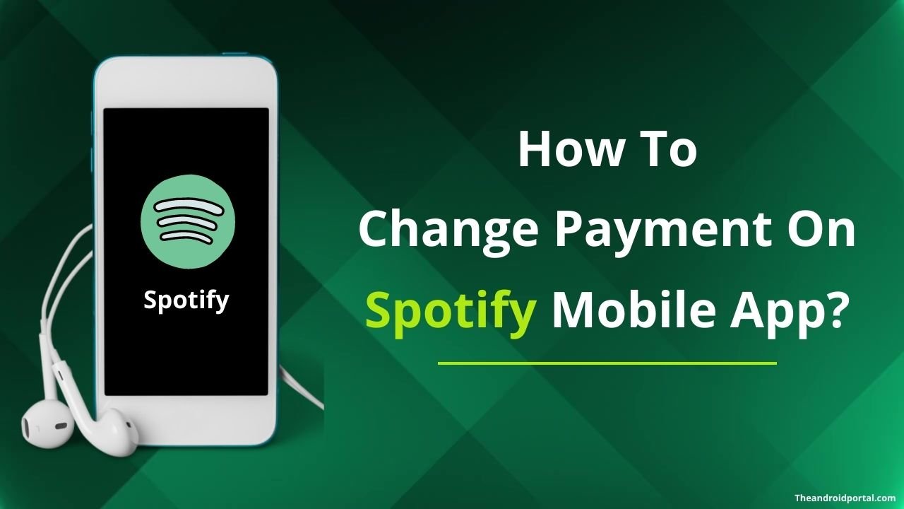 How To Change Payment On Spotify Mobile App