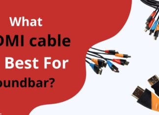What HDMI cable is Best for Soundbar