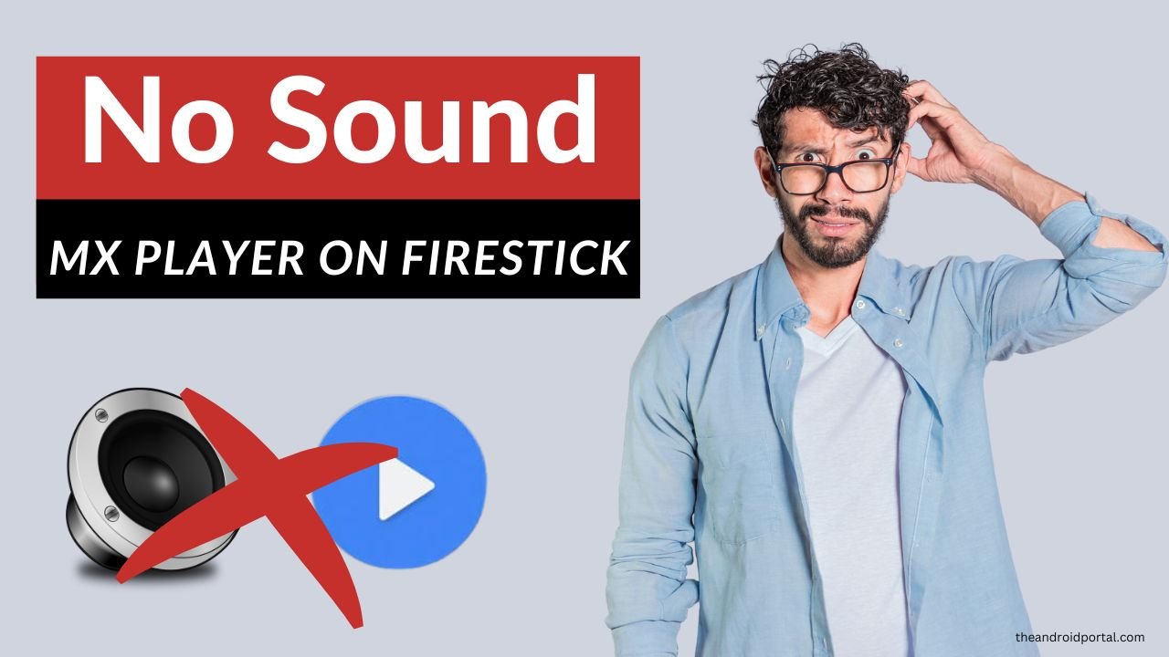 no sound on mx player firestick