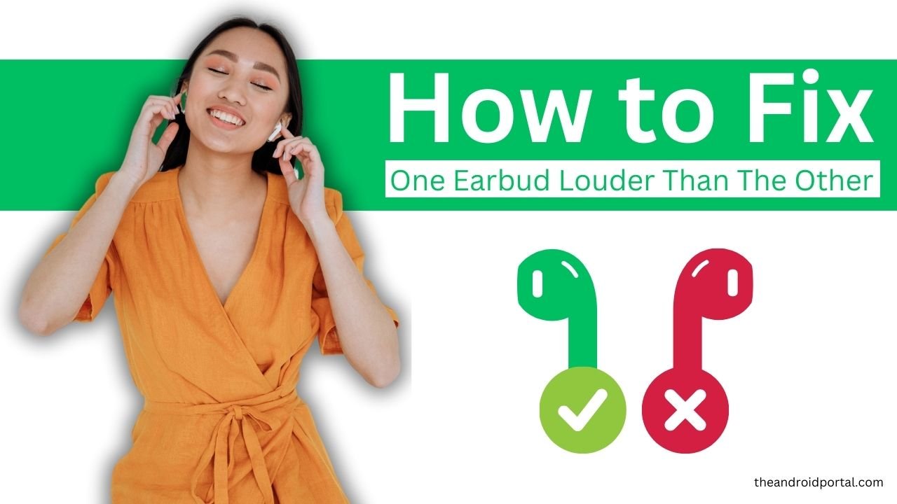 Why Is One Earbud Louder Than The Other (With Solutions)